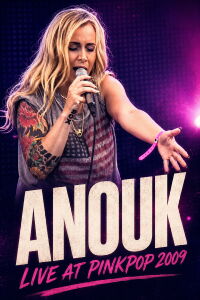 Anouk : Live At Pinkpop (2009)