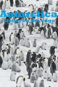 Antarctica - Living on the edge (2016)