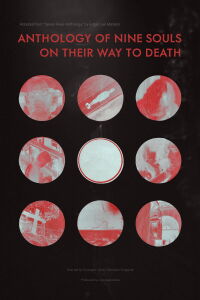 Anthology of nine souls on their way to death (2022)