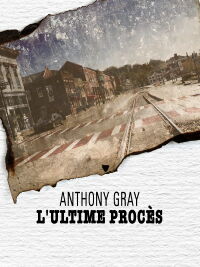 Anthony Gray : l'ultime procès (2020)