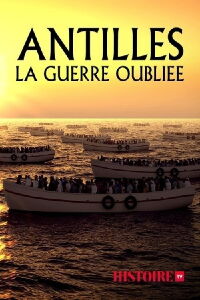 Antilles, la guerre oubliée (2019)