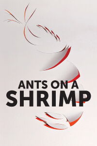 Ants on a Shrimp (2017)