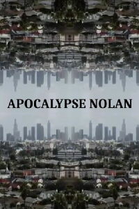 Apocalypse Nolan (2021)