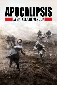 Apocalypse: The Battle of Verdun (2016)