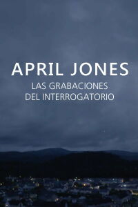 April Jones: Las Grabaciones del Interrogatorio (2020)