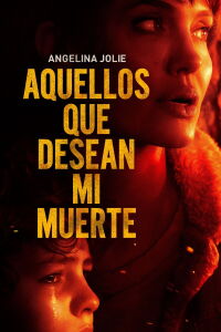 Aquellos que desean mi muerte (2021)