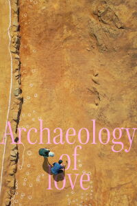 Archaeology of Love (2023)