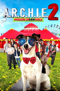 A.R.C.H.I.E. 2: Misión Impowsible (2018)