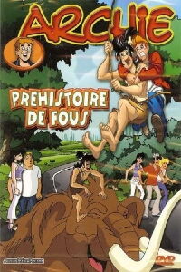 Archie : Préhistoire de fous (2002)