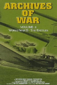 Archives of War, Vol. 3 - World War II: The Battles (2000)
