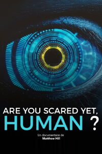Are You Scared Yet, Human? (2021)
