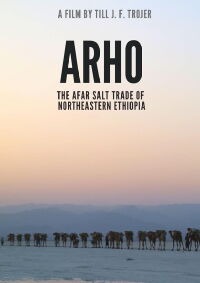 Arho – The Afar Salt Trade of Northeastern Ethiopia (2020)