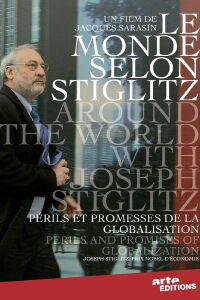 Around the World with Joseph Stiglitz (2009)