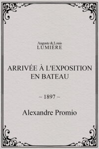 Arrivée à l'exposition en bateau (1897)