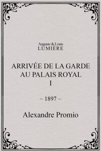 Arrivée de la garde au palais royal, I (1897)