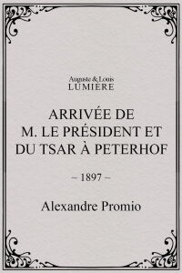 Arrivée de M. le président et du tsar à Peterhof (1897)