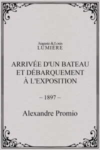 Arrivée d'un bateau et débarquement à l'exposition (1897)