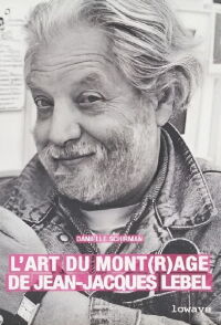 Art du mont(r)age de Jean-Jacques Lebel (2009)