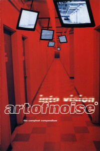 Art Of Noise - Into Vision: The Complete Compendium (2002)