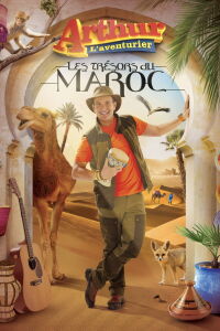 Arthur L'Aventurier : Les trésors du Maroc (2023)
