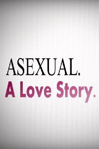 Asexual: A Love Story (2016)