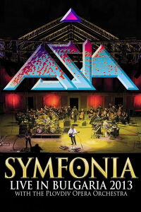 Asia : Symfonia - Live In Bulgaria (2017)