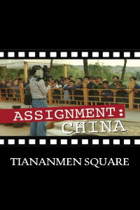 Assignment China: Tiananmen Square (2014)