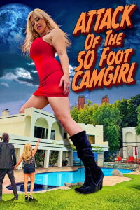 Attack of the 50 Foot Camgirl (2022)