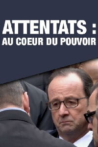 Attentats: au cœur du pouvoir (2016)