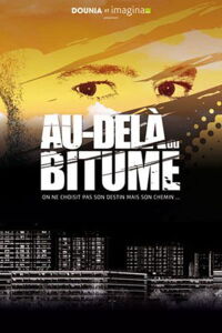 Au-delà du bitume (2009)