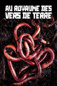 Au royaume des vers de terre : La vie du sol dévoilée (2023)