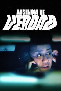 Ausencia de verdad (2020)