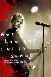 Avril Lavigne: Happy Ending Tour - Live in Seoul (2004)