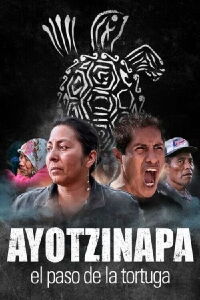 Ayotzinapa: The Turtle's Pace (2018)