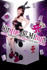 ayumi hamasaki COUNTDOWN LIVE 2014-2015 A Cirque de Minuit (2014)