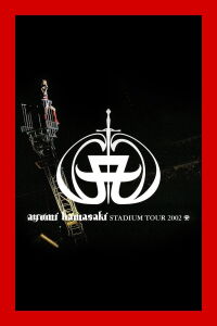 ayumi hamasaki STADIUM TOUR 2002 A (2003)