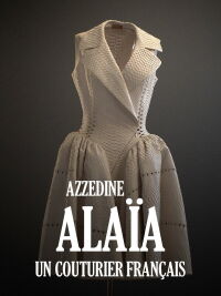 Azzedine Alaïa, un couturier français (2022)