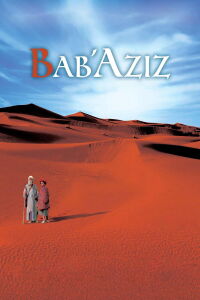 Bab'Aziz, el sabio sufí (2006)
