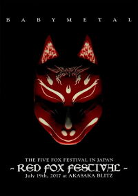 BABYMETAL THE FIVE FOX FESTIVAL IN JAPAN - RED FOX FESTIVAL (2017)