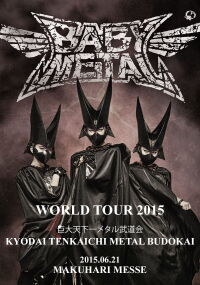 BABYMETAL WORLD TOUR 2015 IN JAPAN - Kyodai Tenkaichi Metal Budokai - Makuhari Messe (2015)
