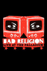 Bad Religion: Live at the Palladium (2006)