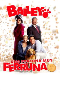 Bailey: una fortuna muy perruna (2005)