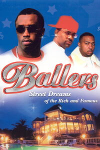 Ballers: Street Dreams of the Rich and Famous (2004)