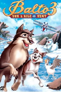 Balto 3 : les ailes de l'aventure (2004)