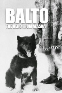 Balto - The Hero From Alaska (2011)