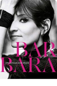 Barbara - Une longue dame brune (2004)