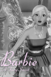 Barbie: A Fairy Secret (2011)