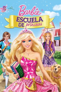 Barbie: Escuela de Princesas (2011)