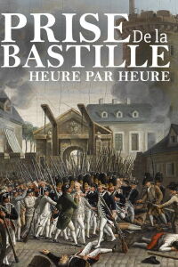 Bastille Day Chronicle of a Revolution (2020)