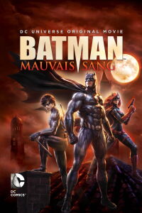 Batman : Mauvais Sang (2016)